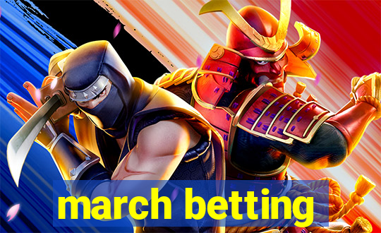 march betting