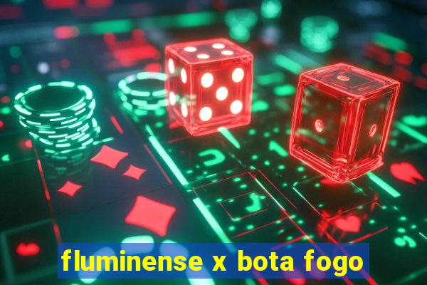 fluminense x bota fogo