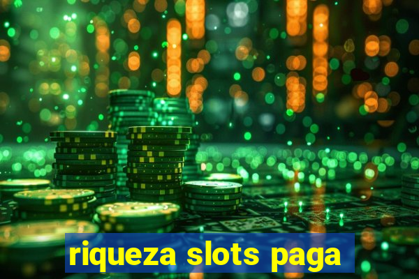 riqueza slots paga