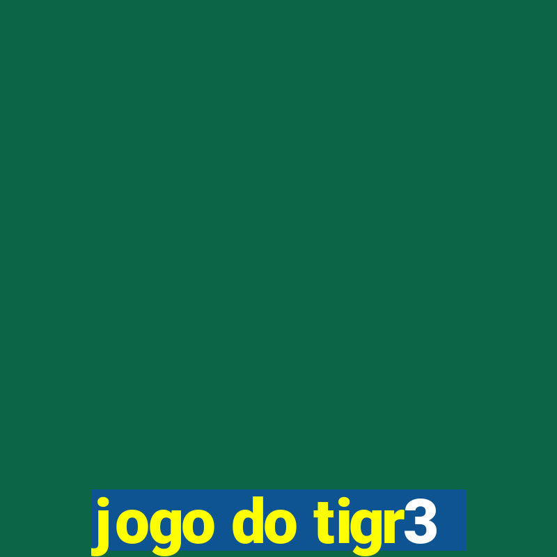 jogo do tigr3