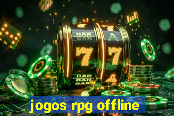 jogos rpg offline