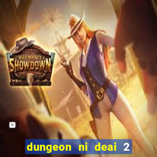 dungeon ni deai 2 temporada dublado