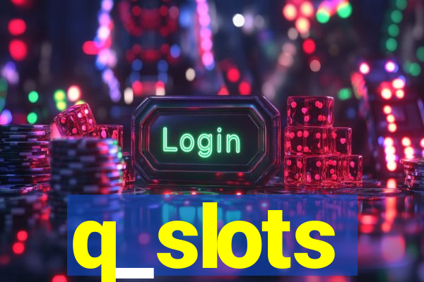 q_slots