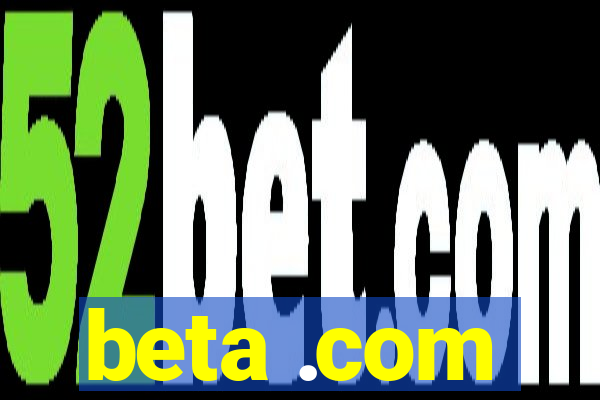 beta .com