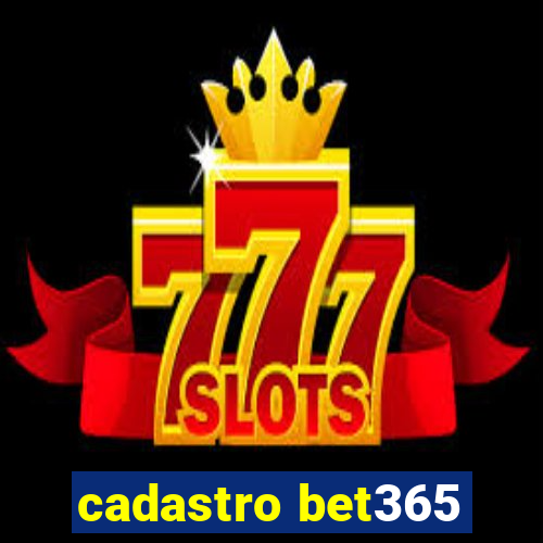 cadastro bet365