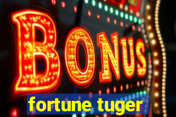 fortune tuger