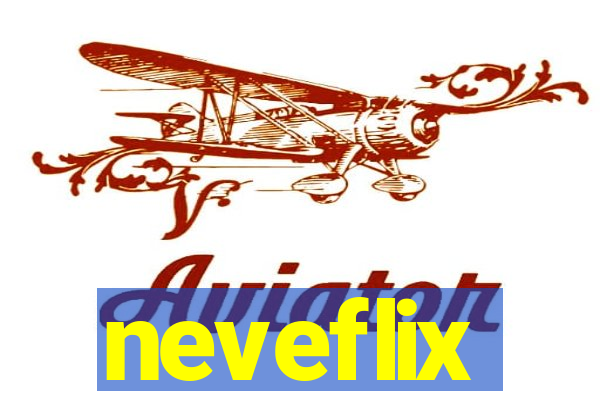 neveflix