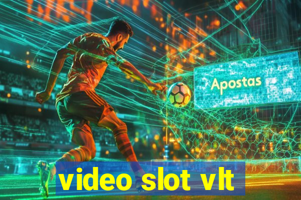 video slot vlt