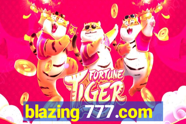 blazing 777.com