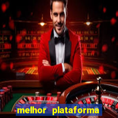 melhor plataforma para slots