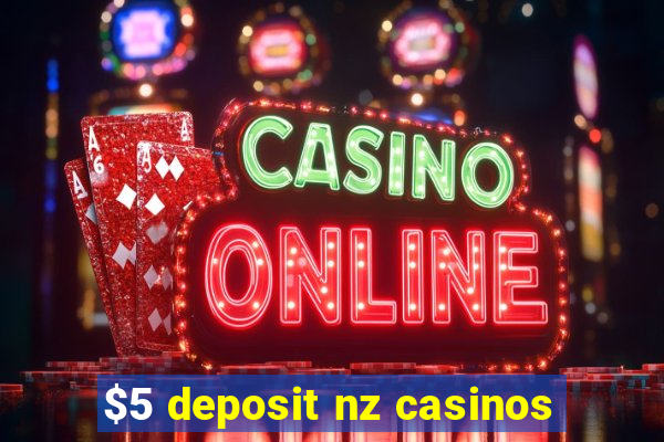 $5 deposit nz casinos