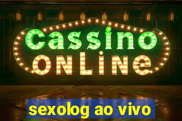 sexolog ao vivo