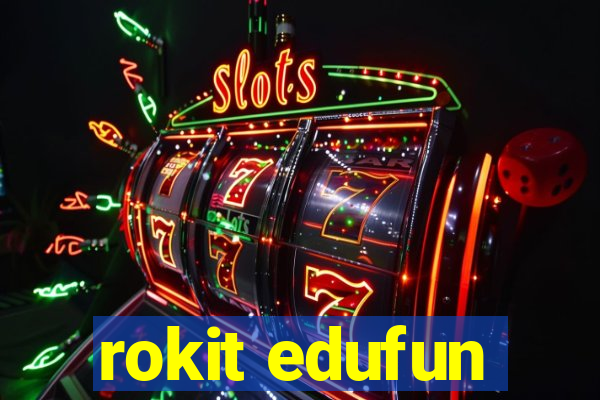 rokit edufun