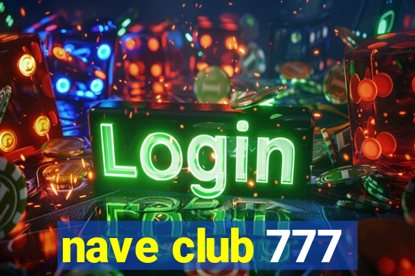 nave club 777