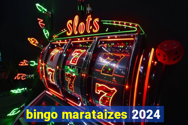 bingo marataizes 2024