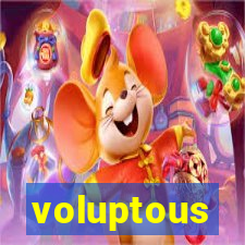 voluptous