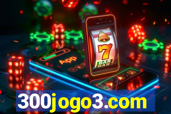 300jogo3.com