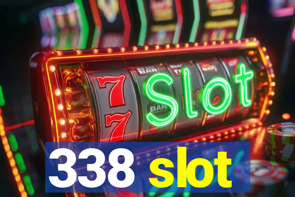 338 slot