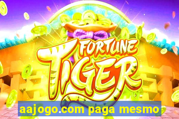 aajogo.com paga mesmo