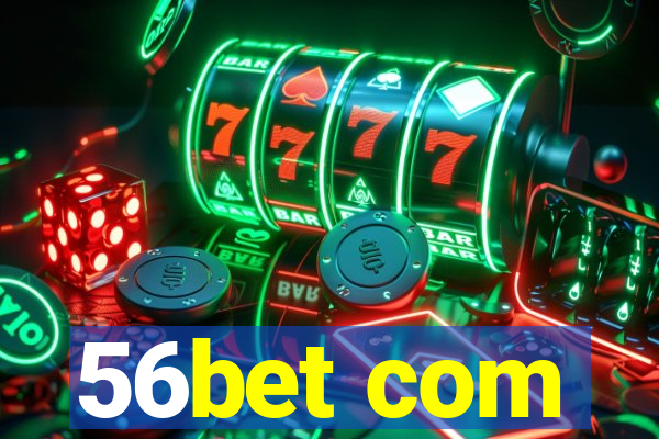 56bet com