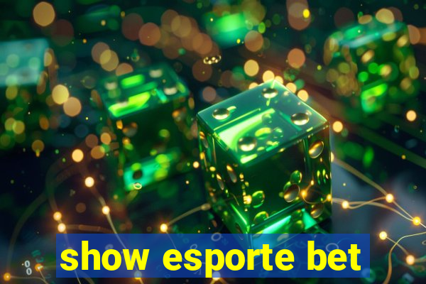 show esporte bet