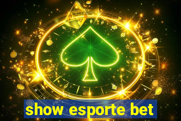 show esporte bet