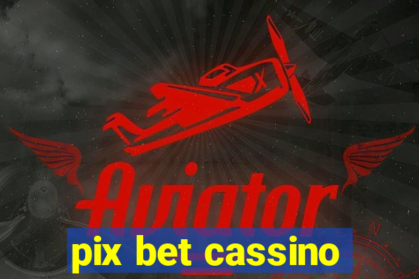 pix bet cassino