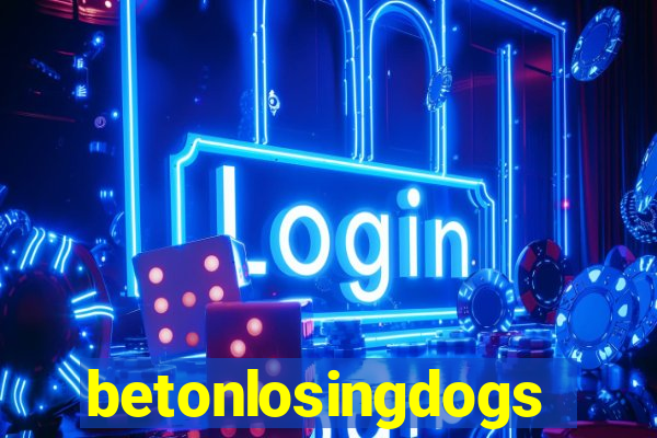 betonlosingdogs