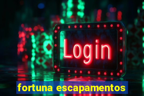 fortuna escapamentos