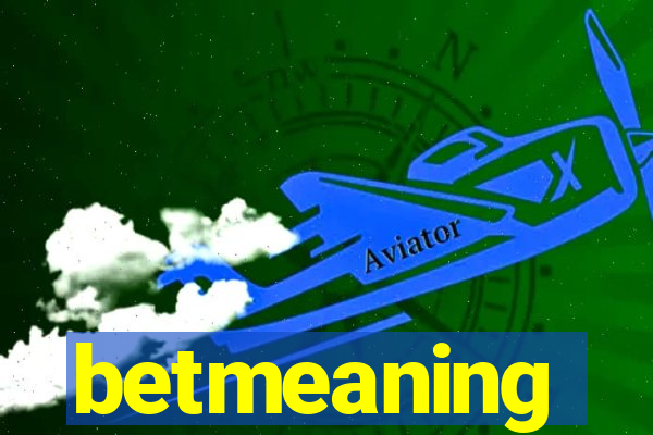 betmeaning