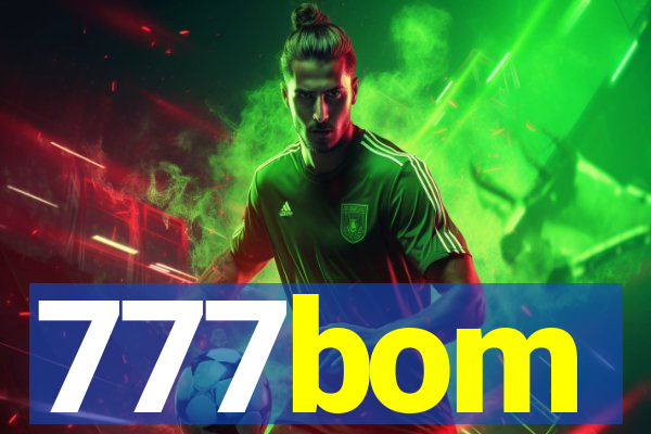 777bom