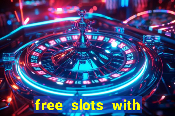 free slots with free games