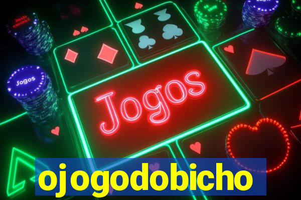 ojogodobicho