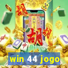 win 44 jogo