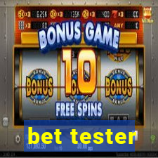 bet tester