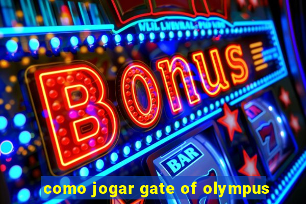 como jogar gate of olympus