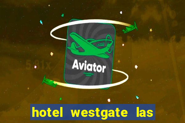 hotel westgate las vegas resort & casino