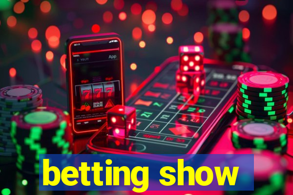 betting show