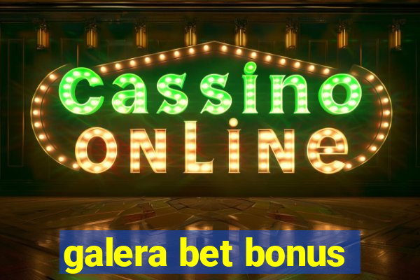 galera bet bonus