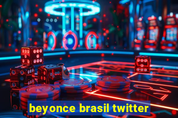 beyonce brasil twitter