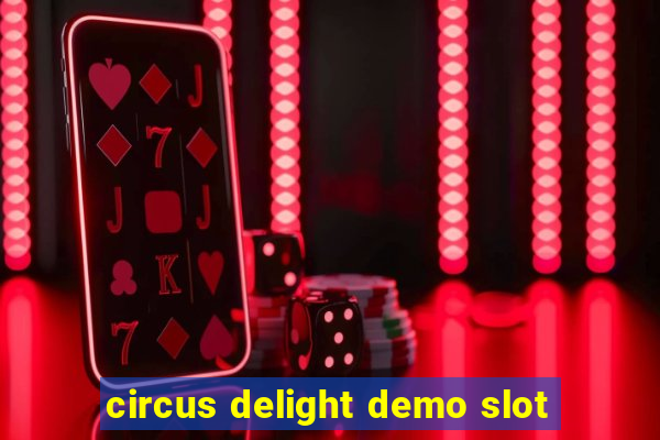 circus delight demo slot