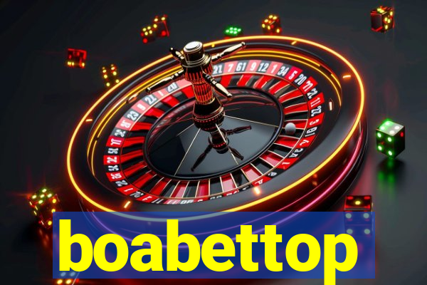 boabettop