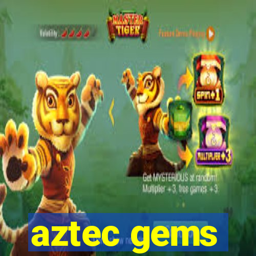 aztec gems