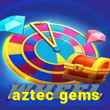 aztec gems