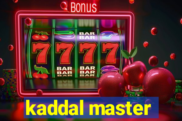 kaddal master