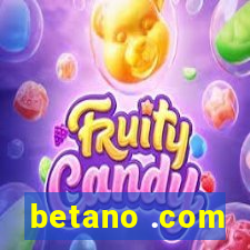 betano .com