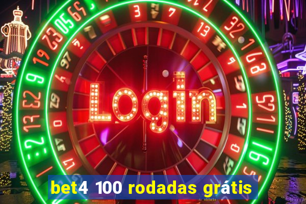 bet4 100 rodadas grátis