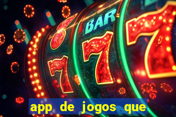 app de jogos que dao dinheiro