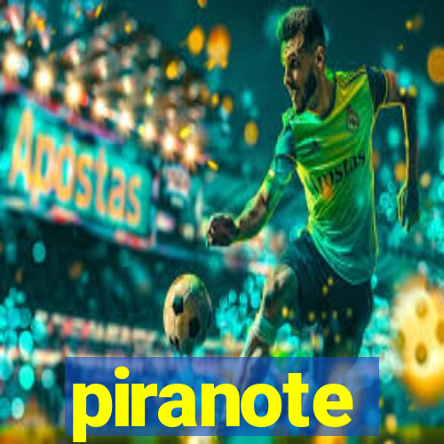 piranote