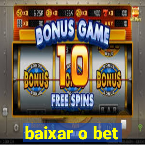 baixar o bet